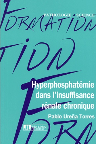 Pablo Ureña Torres et  URENA - Hyperphosphatémie dans l'insuffisance rénale chronique.