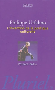 L'invention de la politique culturelle