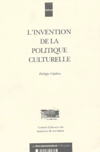 L'invention de la politique culturelle