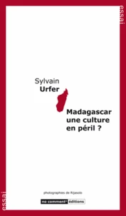 Madagascar une culture en péril ?