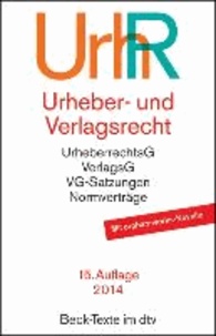 Urheber- und Verlagsrecht - Urheberrechtsgesetz, Verlagsgesetz, Recht der urheberrechtlichen Verwertungsgesellschaften, Internationales Urheberrecht, Rechtsstand: 1. Oktober 2013.