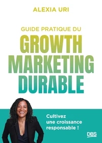 Le guide du growth marketing durable