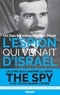 Uri Dan et Ben Porat - L'espion qui venait d'Israël - L'affaire Eli Cohen.