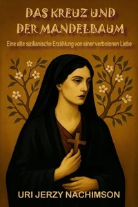 DAS KREUZ UND DER MANDELBAUM