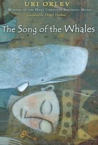 Uri Orlev - The Song of the Whales.