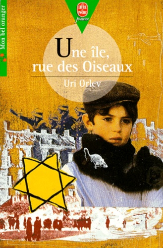 Uri Orlev - Une Ile, Rue Des Oiseaux.