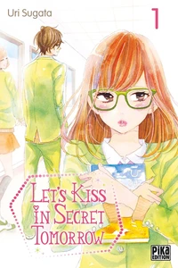 Let's Kiss in Secret Tomorrow Tome 1