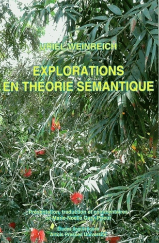 Uriel Weinreich - Explorations en théorie sémantique.