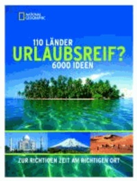 Urlaubsreif? - 110 Länder, 6000 Ideen.