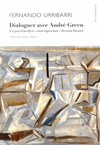 Dialoguer avec André Green