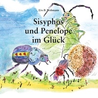 Urs Beat Wobmann - Sisyphos und Penelope im Glück.