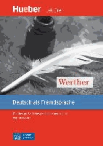 Urs Luger et Johann Wolfgang von Goethe - Werther. Leseheft - Goethes große Liebesgeschichte neu erzählt. Deutsch als Fremdsprache.