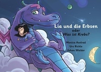 Urs Richle et Monica Axelrad - Lia und die Erbsen oder Was ist Krebs? - Version "Vater hat Krebs".