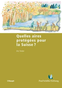 Quelles aires protégées pour la Suisse ?