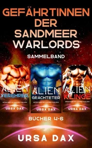 Gefährtinnen der Sandmeer-Warlords Sammelband: Bücher 4-6