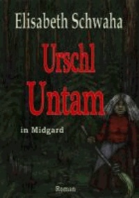 Urschl Untam in Midgard.