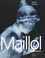 Maillol (re)découvert