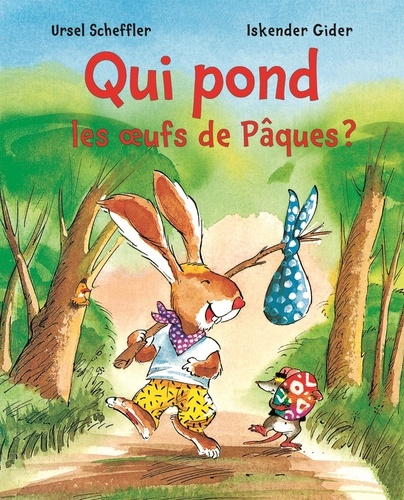 Ursel Scheffler et Iskender Gider - Qui pond les oeufs de Pâques ?.