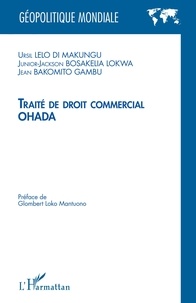 Ursil Lelo Di Makungu et Junior-Jackson Bosakella Lokwa - Traité de droit commercial OHADA.