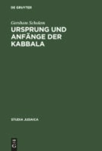 Ursprung und Anfänge der Kabbala.