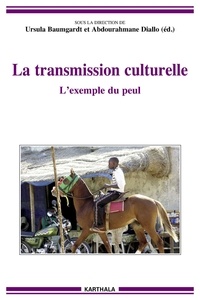 Ursula Baumgardt et Abdourahmane Diallo - La transmission culturelle - L'exemple du peul.