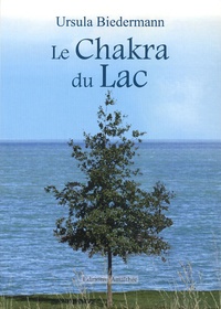 Ursula Biedermann - Le Chakra du lac.