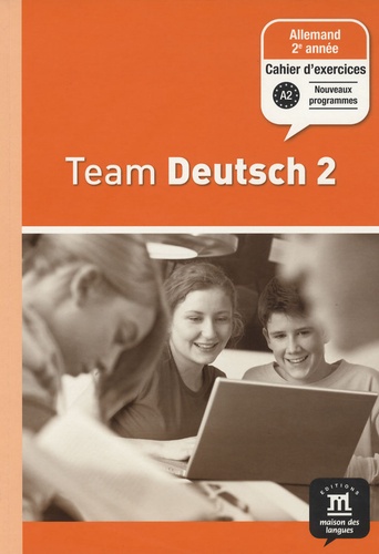 Allemand 2e année Palier 1 Team Deutsch 2. Cahier d'exercices