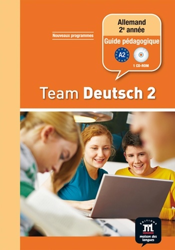 Ursula Esterl - Allemand 2e année Team Deutsch 2 - Guide pédagogique. 1 Cédérom + 2 CD audio