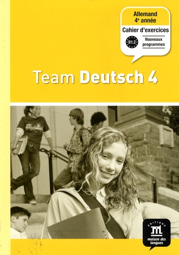 Ursula Esterl et Elke Körner - Allemand 4e année Palier 2 Team Deutsch 4 - Cahier d'exercices.