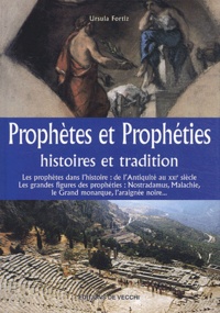 Ursula Fortiz - Prophètes et prophéties - Histoires et tradition.