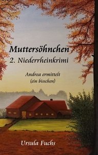Ursula Fuchs - Muttersöhnchen - Andrea ermittelt (ein bisschen).