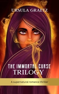  Ursula Graetz - The Immortal Curse Trilogy.
