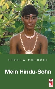Ursula Guthörl - Mein Hindu-Sohn - Erfahrungsbericht.