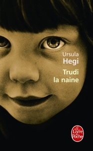Ursula Hegi - Trudi la naine.