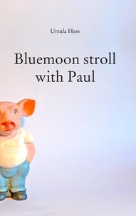 Ursula Hess - Bluemoon stroll with Paul.