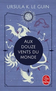 Ursula K Le Guin - Aux douze vents du monde.