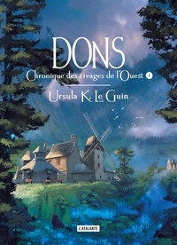 Ursula K. Le Guin - Chronique des rivages de l'ouest Tome 1 : Dons.