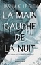 Ursula K Le Guin - La Main gauche de la nuit.