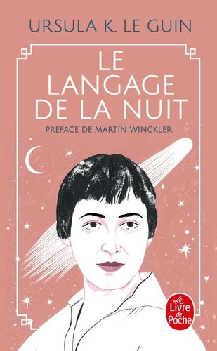 Ursula K Le Guin - Le langage de la nuit.