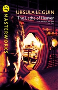Ursula K. Le Guin - The Lathe Of Heaven.