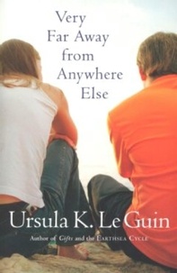 Ursula K. Le Guin - Very Far Away from Anywhere Else.