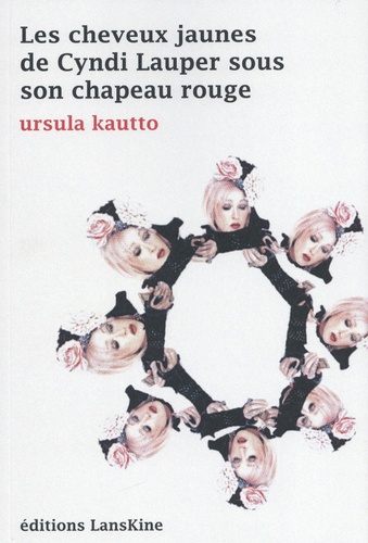 Ursula Kautto - Les cheveux jaunes de Cindy Lauper sous son chapeau rouge.