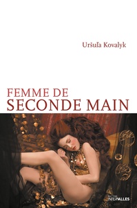 Ursula Kovalyk - Femme de seconde main.