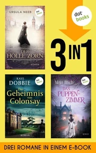 Der Hölle Zorn, Das Geheimnis von Colonsay &amp; Das Puppenzimmer