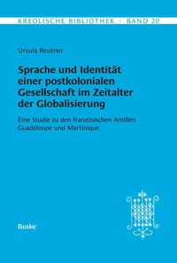 Sprache und Identität einer postkolonialen Gesellschaft im Zeitalter der Globalisierung