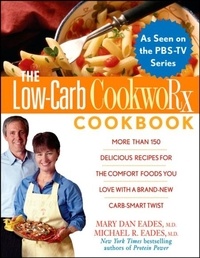 Ursula Solom et Mary Dan Eades - The Low-Carb Cookworx Cookbook.