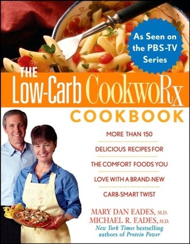 Ursula Solom et Mary Dan Eades - The Low-Carb Cookworx Cookbook.