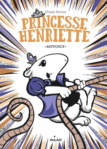 Ursula Vernon - Princesse Henriette Tome 3 : Ratponce.