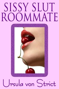 Sissy Slut Roommate