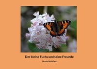 Ursula Wohlfahrt - Der kleine Fuchs und seine Freunde.